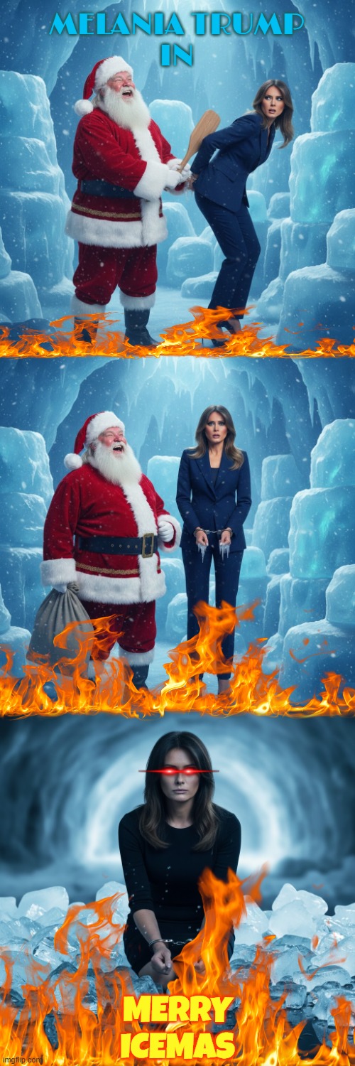 MERRY ICEMAS | MELANIA TRUMP
IN; MERRY
ICEMAS | image tagged in trump,ice,immigration,melania trump,merry christmas,santa claus | made w/ Imgflip meme maker