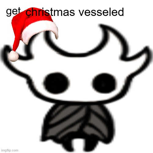 Get Vesseled | christmas vesseled | image tagged in get vesseled | made w/ Imgflip meme maker