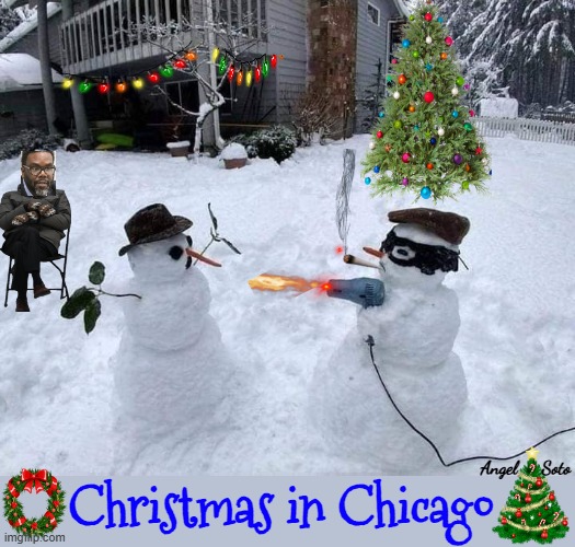 Christmas in Chicago | Angel     Soto; Christmas in Chicago | image tagged in chicago snowmen,chicago,chicago christmas,brandon johnson,snowmen,criminals | made w/ Imgflip meme maker