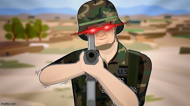 Snapped Soldier Points his M16 at You. | image tagged in snapped soldier points his m16 at you | made w/ Imgflip meme maker