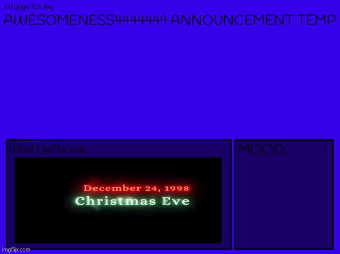 JUST A FEW MORE HOURS | image tagged in awesomeness's announcement template | made w/ Imgflip meme maker