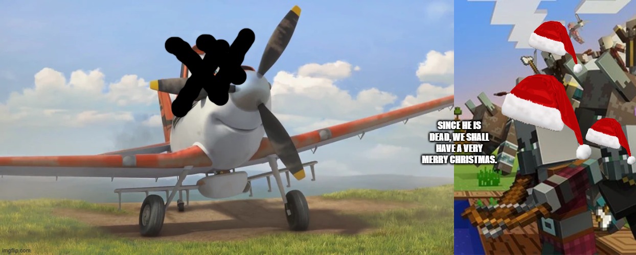 SINCE HE IS DEAD, WE SHALL HAVE A VERY MERRY CHRISTMAS. | image tagged in snowflake,illagers | made w/ Imgflip meme maker