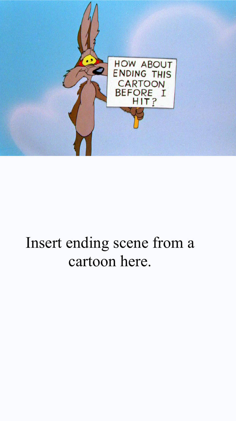 Wile E. Coyote requests Christmas Who? to end Blank Meme Template
