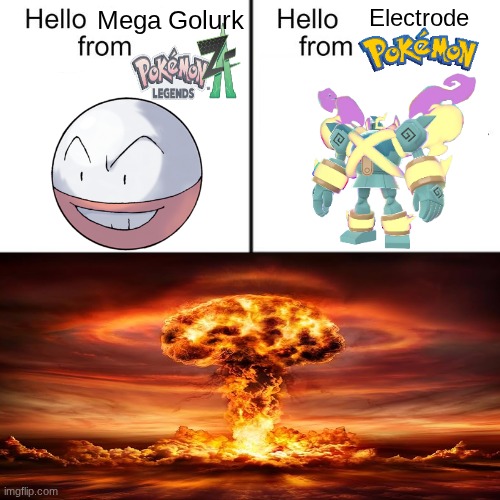Nice meeting you | Electrode; Mega Golurk | image tagged in hello person from,memes,funny,pokemon | made w/ Imgflip meme maker