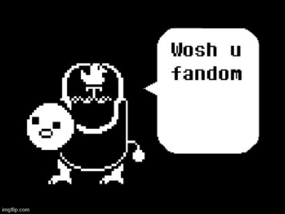 :kill: | image tagged in wosh u fandom | made w/ Imgflip meme maker