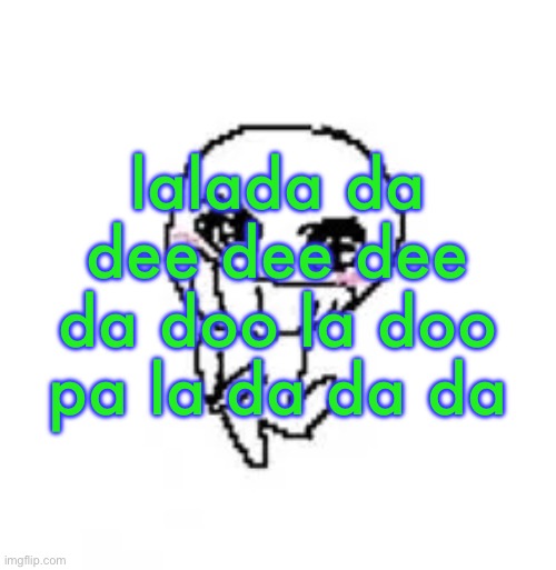 mery crimas | lalada da dee dee dee da doo la doo pa la da da da | image tagged in dumb stinky moron | made w/ Imgflip meme maker