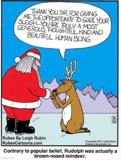 Rubes | image tagged in comics,rubes,santa claus,rudolph,brown noser,reindeer | made w/ Imgflip meme maker