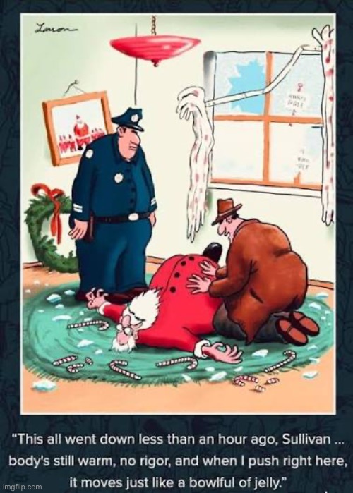 It must’ve been a disgruntled elf or reindeer… | image tagged in the far side,comics,santa claus,crime scene,bowl full of jelly | made w/ Imgflip meme maker