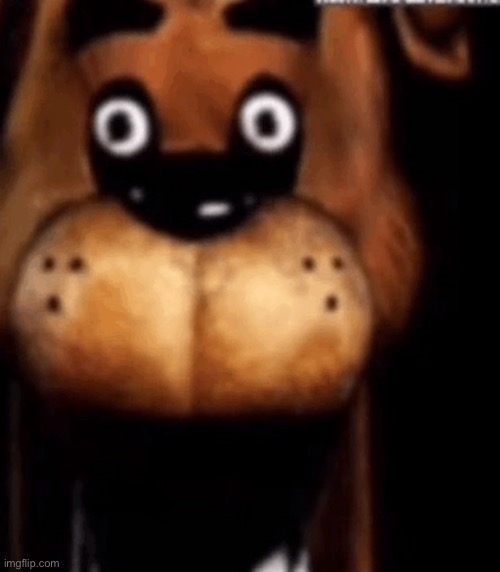 Freddy | image tagged in freddy | made w/ Imgflip meme maker