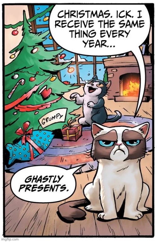 image tagged in cats,comics,grumpy cat,christmas | made w/ Imgflip meme maker
