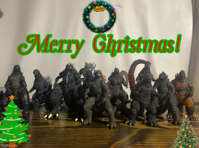 ITS TIME FOR GIFT OPENING AND ENJOYMENT, BECAUSE CHRISTMAS IS FINALLY HERE!!!! | image tagged in godzilla,christmas | made w/ Imgflip meme maker