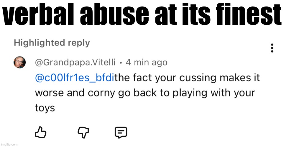 ts is as bad as child abuse bro | verbal abuse at its finest | made w/ Imgflip meme maker