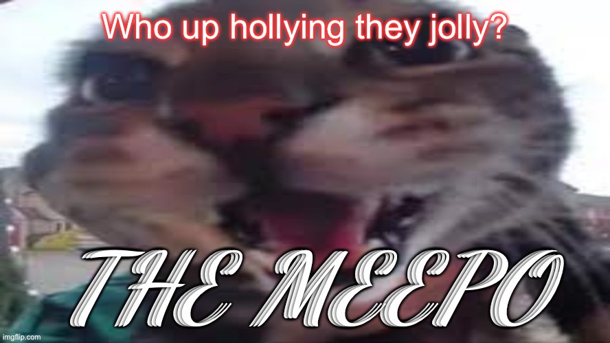 Merry Chrysler | Who up hollying they jolly? | image tagged in the meepo | made w/ Imgflip meme maker