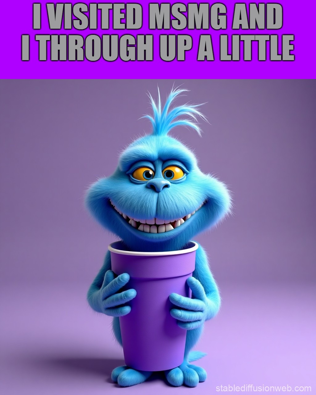 up chuck | I VISITED MSMG AND I THROUGH UP A LITTLE | image tagged in up chuck | made w/ Imgflip meme maker