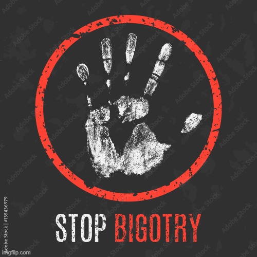 stop bigotry | image tagged in bigotry,stop,hand | made w/ Imgflip meme maker