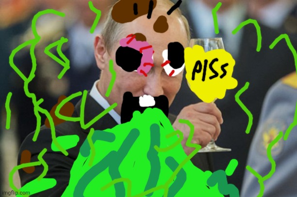 Putin is an imbecile Blank Meme Template