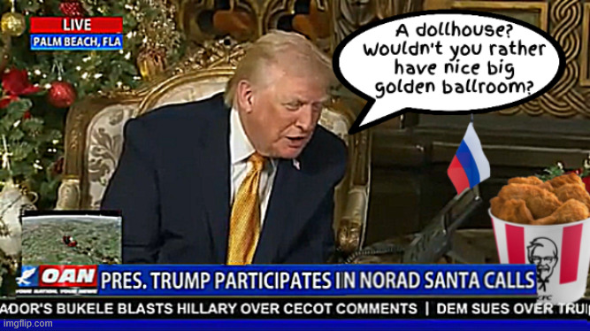 Trump's deluded Xmas call | image tagged in trump's deluded xmas call,pedo claws,santa detained,trump's xmas brain freeze,golden ballroom | made w/ Imgflip meme maker