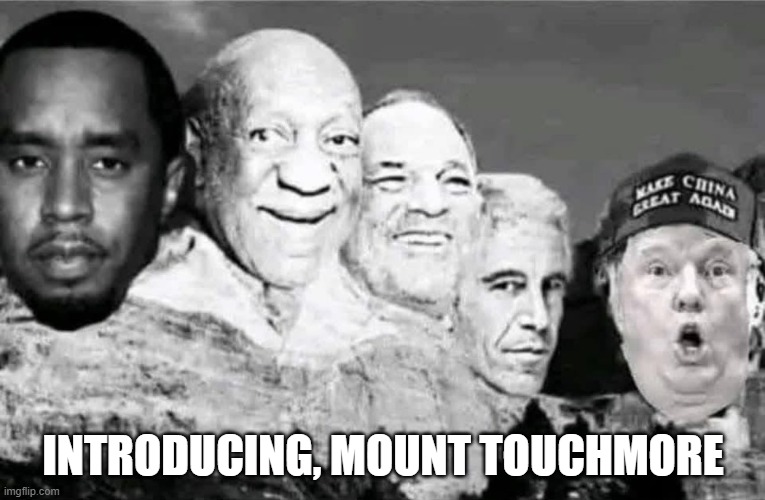 Touch Mountain | INTRODUCING, MOUNT TOUCHMORE | image tagged in dark humor | made w/ Imgflip meme maker