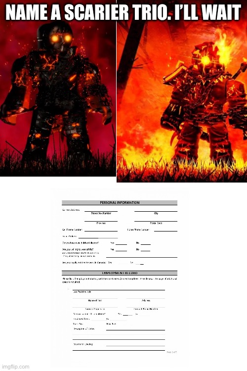 NAME A SCARIER TRIO. I’LL WAIT | made w/ Imgflip meme maker