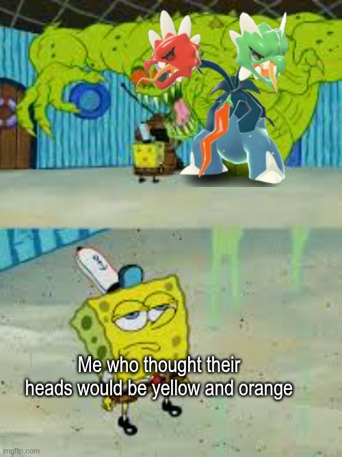 You think it would've happened after their normal form | Me who thought their heads would be yellow and orange | image tagged in spongebob looking up at monster,memes,funny,pokemon,gaming | made w/ Imgflip meme maker