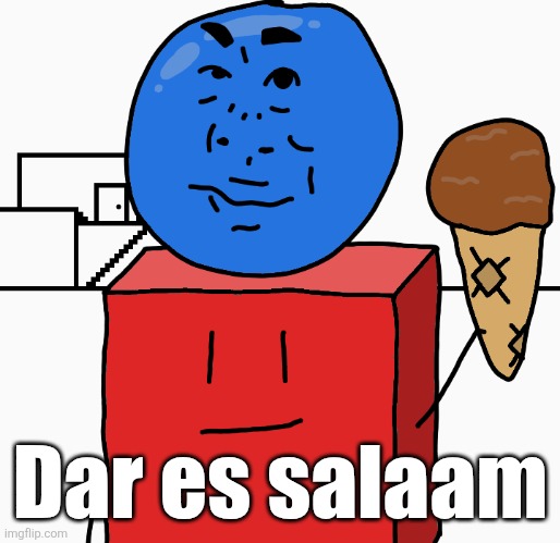 Bing Chilling | Dar es salaam | image tagged in bing chilling | made w/ Imgflip meme maker