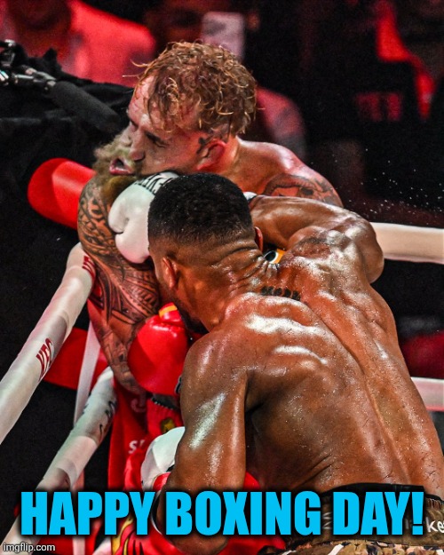 The Boxing Day We Needed | HAPPY BOXING DAY! | image tagged in anthony joshua and jake paul | made w/ Imgflip meme maker