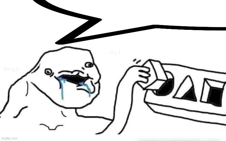 Stupid dumb drooling puzzle | image tagged in stupid dumb drooling puzzle | made w/ Imgflip meme maker