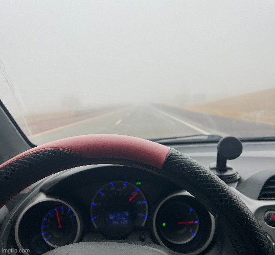 Had to drive 30 min to church in this fog | made w/ Imgflip meme maker