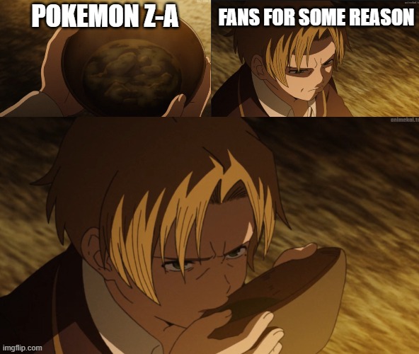 pokemon z-a | FANS FOR SOME REASON; POKEMON Z-A | image tagged in prices,pokemon | made w/ Imgflip meme maker