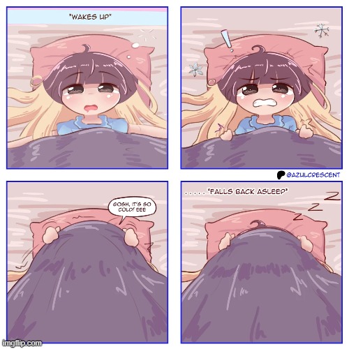 image tagged in bed,waking up,winter,cold,sleep,sleeping | made w/ Imgflip meme maker