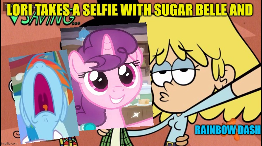 Sugar Belle, Rainbow Dash, and Lori Loud Selfie | LORI TAKES A SELFIE WITH SUGAR BELLE AND; RAINBOW DASH | image tagged in the loud house,my little pony,my little pony meme week,memes,funny memes,rainbow dash | made w/ Imgflip meme maker