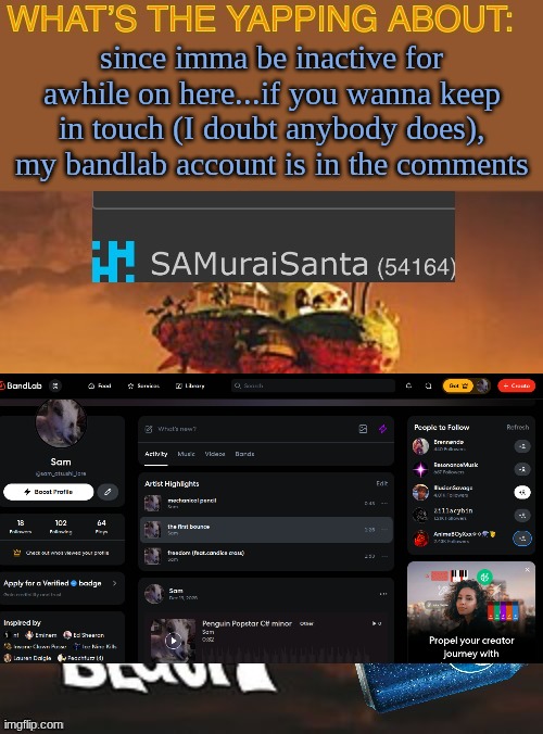 SAMuraiSanta announcement template | since imma be inactive for awhile on here...if you wanna keep in touch (I doubt anybody does), my bandlab account is in the comments | image tagged in samuraisanta announcement template | made w/ Imgflip meme maker