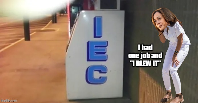 I had one job and "I BLEW IT" | made w/ Imgflip meme maker