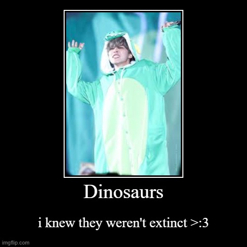dinosaur type: mochi-asaurus. strengths: eye smile, eating. weakness: none | Dinosaurs | i knew they weren't extinct >:3 | image tagged in funny,demotivationals,bts,jimin | made w/ Imgflip demotivational maker