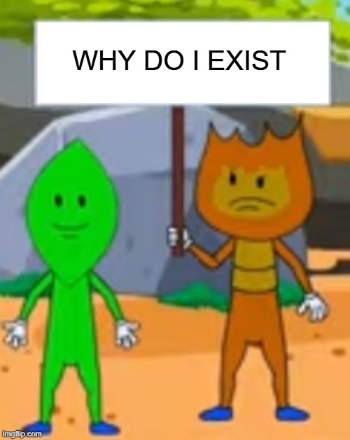 Haters Are Just Jeakus That I'm Better Than Them | WHY DO I EXIST | image tagged in haters are just jeakus that i'm better than them | made w/ Imgflip meme maker