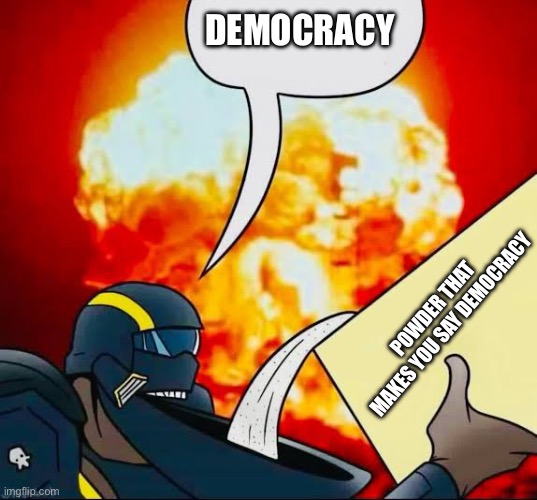 What I consume while playing the game | DEMOCRACY; POWDER THAT MAKES YOU SAY DEMOCRACY | image tagged in helldivers powder | made w/ Imgflip meme maker