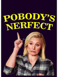 pobody's nerfect Blank Meme Template