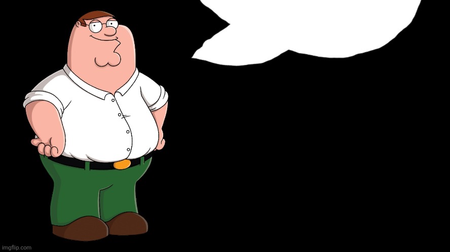Peter Griffin explains | image tagged in peter griffin explains | made w/ Imgflip meme maker