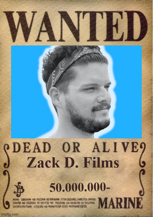 I always wondered if he's a member of a D. clan | Zack D. Films; 50.000.000- | image tagged in one piece wanted poster template,memes,anime meme,one piece,zack d films | made w/ Imgflip meme maker