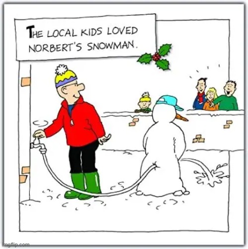 image tagged in snowman,hose,water,pee,peeing,haha | made w/ Imgflip meme maker