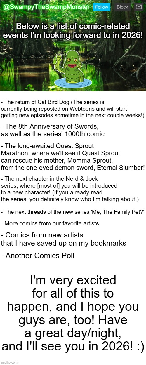 For the rest of 2025, I'll be posting some Winter comic threads. The comics I usually post will return starting on January 2nd! | image tagged in swampytheswampmonster announcement template | made w/ Imgflip meme maker