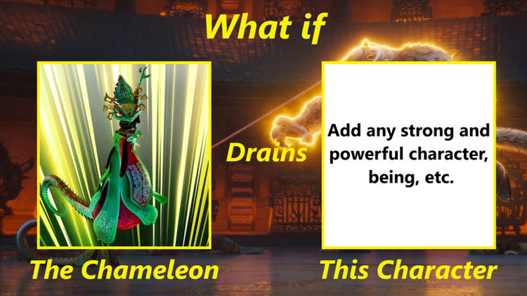 The Chameleon Drains This Character (Blank) Blank Meme Template