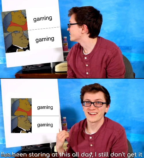 I’ve Been Staring At This All Day And I Still Don’t Get It | image tagged in i ve been staring at this all day and i still don t get it | made w/ Imgflip meme maker