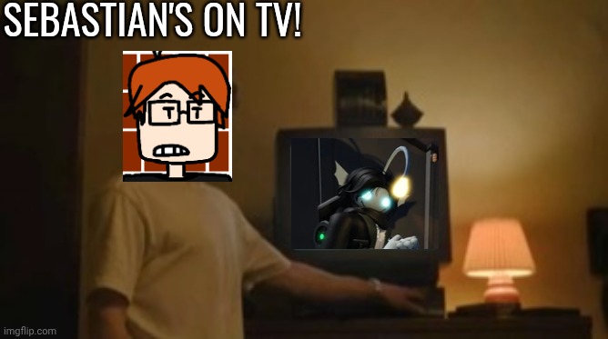 Jeffrey Dahmer tv | SEBASTIAN'S ON TV! | image tagged in jeffrey dahmer tv | made w/ Imgflip meme maker