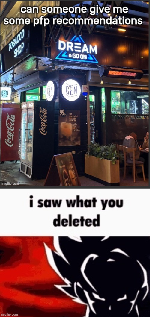 image tagged in i saw what you deleted | made w/ Imgflip meme maker