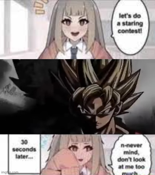 doesn’t goku have a wife and kids | image tagged in staring contest 30 seconds,goku,i hate knitters | made w/ Imgflip meme maker