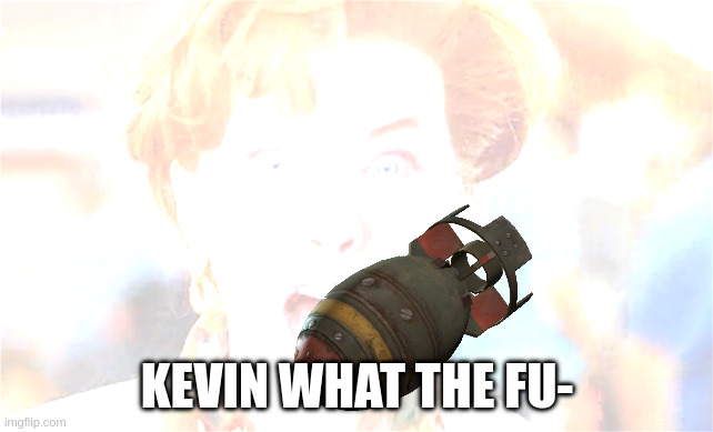 home alone kevin | KEVIN WHAT THE FU- | image tagged in home alone kevin | made w/ Imgflip meme maker