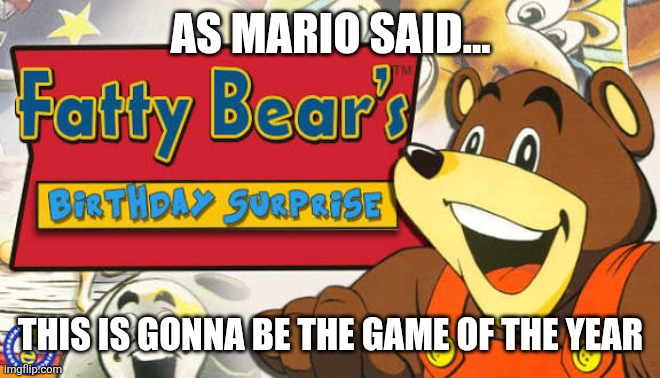 AS MARIO SAID... THIS IS GONNA BE THE GAME OF THE YEAR | made w/ Imgflip meme maker