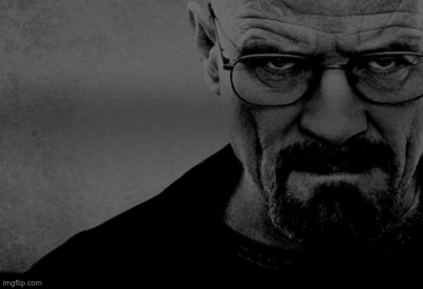 Walter White | image tagged in walter white | made w/ Imgflip meme maker