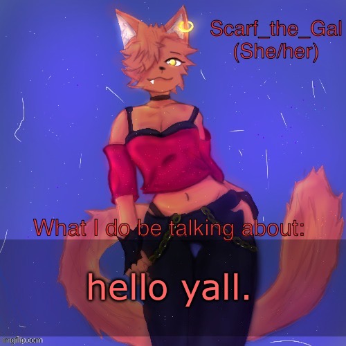 Scarf/Vadrina announcement template (drawing by c0p) | hello yall. | image tagged in scarf/vadrina announcement template drawing by c0p | made w/ Imgflip meme maker